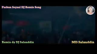 Furkan - Soysal - DJ - Remix - Song - ✅ -🤴Remix dy DJ Soalauddin🤴- 2025 - JBL - DJ - 🎛️ -🎧🎧- #remix