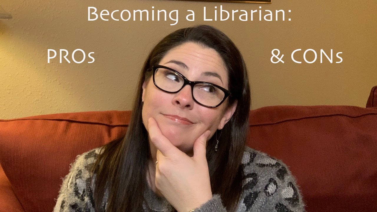 pros-and-cons-of-becoming-a-librarian-unfiltered-youtube