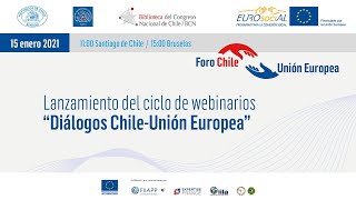 Lanzamiento del ciclo de webinarios “Diálogos Chile-Unión Europea”