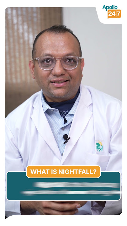 Nightfall: Should I Worry? | Dr Mithun Bhartia | Apollo 24|7