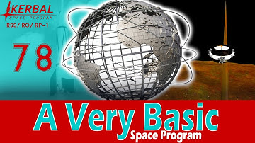 A Very Basic Space Program | Episode 78 | KSP RSS/RO/RP-1