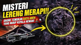 MISTERI LERENG MERAPI! Drone Temukan Batu Aneh Yang Mirip Kepala Hewan! 🌋🔍
