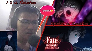 ARE YOU SERIOUS!?! *RAGE* | Fate/stay night: Unlimited Blade Works Season 1 Episode 12 REACTION
