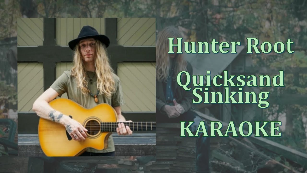 Hunter Root - Quicksand Sinking (Karaoke Version) Hunter Root - Quicksand Sinking (Karaoke Version)