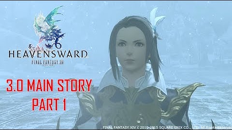 Final Fantasy XIV: Heavensward - 3.0 Story Part 1