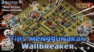 Tips menggunakan Wallbreaker supaya sesuai dengan perhitungan - Strategi COC | COC Indonesia