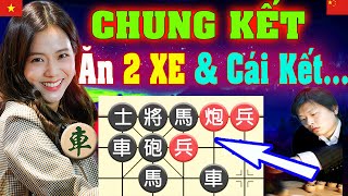 🔴Đấu GÁI VIỆT ở Chung Kết tưởng Kèo Thơm & Cái Kết còn Mỗi TƯỚNG | [Ly cờ tướng]