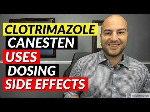Clotrimazole (Canesten) - Uses, Dosing, Side Effects | Pharmacist Review