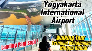 Panduan Terminal Kedatangan Hingga Keluar Bandara. Landing Pagi, Yogyakarta International Airport