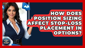 How Does Position Sizing Affect Stop-Loss Placement In Options? - Stock and Options Playbook