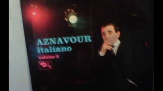 Watch Charles Aznavour Se Non Avessi Piu video