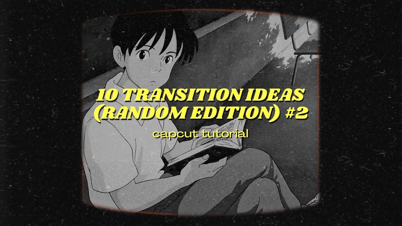 capcut tutorial : 10 transition ideas ( random edition ) pt. 2 ! - YouTube