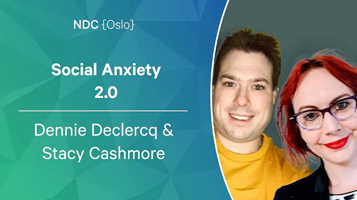 Social Anxiety 2.0 - Dennie Declercq & Stacy Cashm...