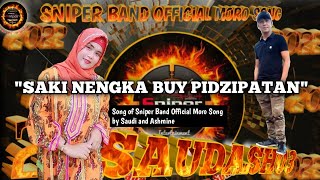 'SAKI NENGKA BU'Y PIDZIPATAN' SONG BY ASHMINE COMPOSED BY SAUDI OF SNIPER BAND  MORO SONG