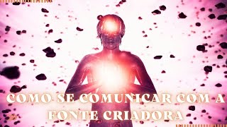 COMO SE COMUNICAR COM A FONTE CRIADORA?