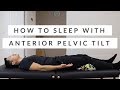 How to sleep with Anterior Pelvic Tilt - the best sleeping positions for anterior tilt and back pain