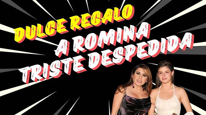 Dulce deja gran regalo a Romina. Amarga despedida.