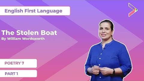 Poetry 07| The Stolen Boat- Part 01| English First Language| Class X