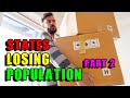 Top 10 States Losing Population. Part 2 (You'll be surprised)