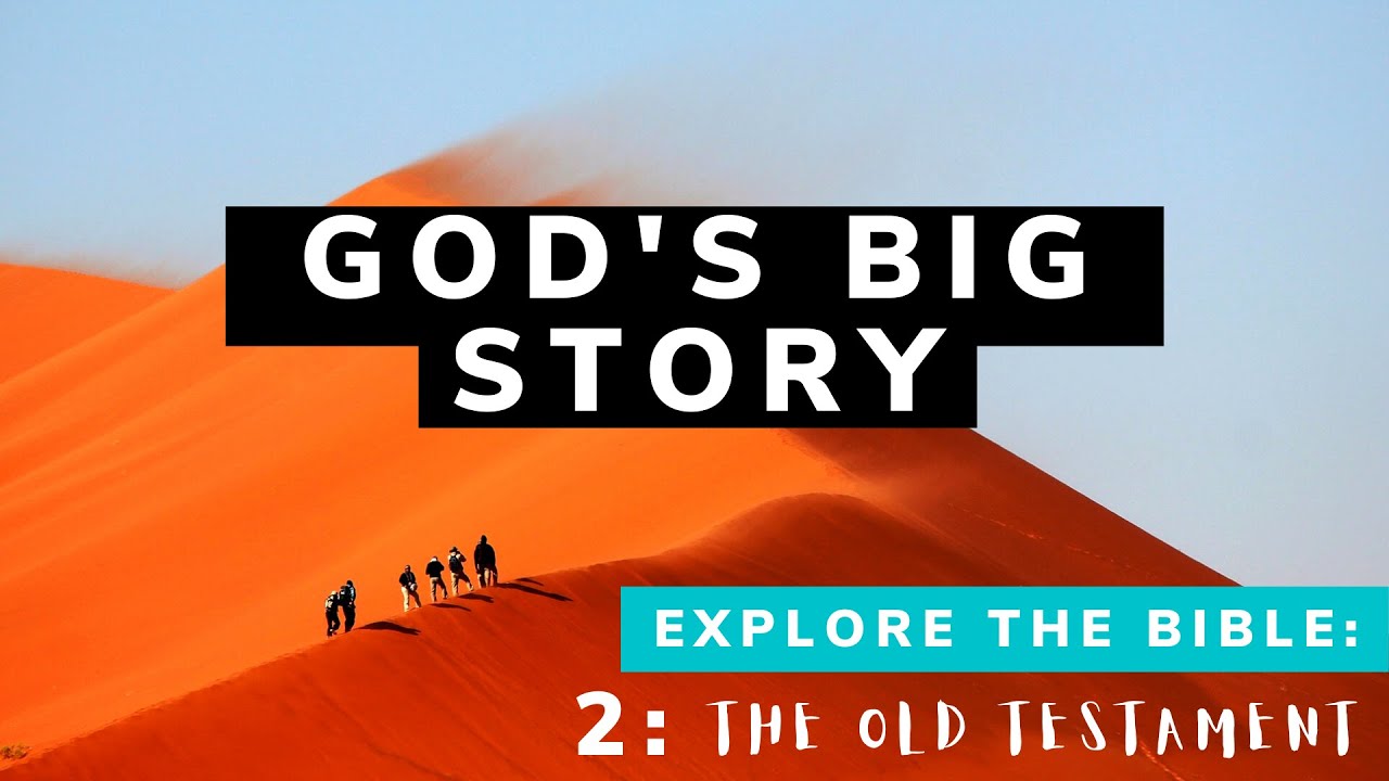 God's Big Story - The Old Testament