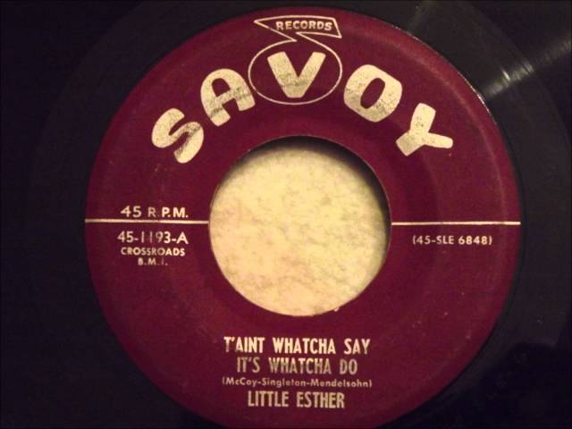 Esther Phillips - T'aint Whatcha Say