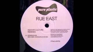 Rue East - Birmingham (Ben Sims Hardgroove Mix)