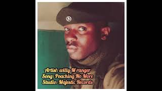 Poaching No More - willy M ranger