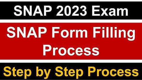 SNAP 2023 Detailed Form Filling Process | Top SNAP B-Schools to Apply | Detailed Process