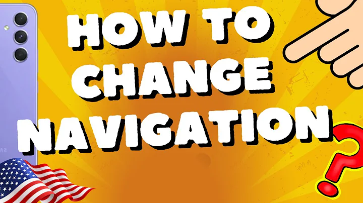 How to Change Navigation on Samsung Galaxy A54 5G, A53, A52s, A55