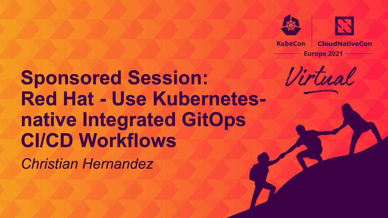 Red Hat - Use Kubernetes-native Integrated GitOps CI/CD Workflows