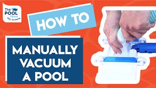 How to Manually Vacuum a Pool