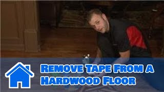 Flooring Tips How To Remove Tape From A Hardwood Floor