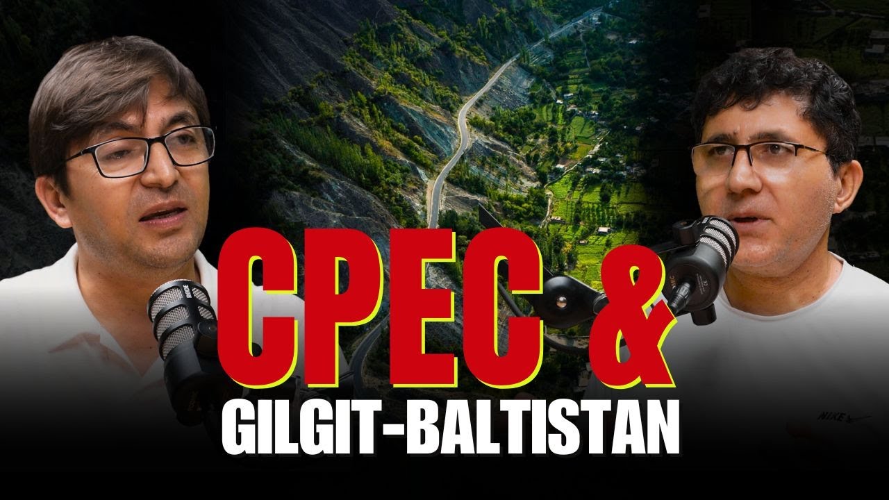 CPEC & Gilgit-Baltistan