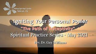 Ignite your personal power - The Path of Receptivity - Weekly Spiritual Practice