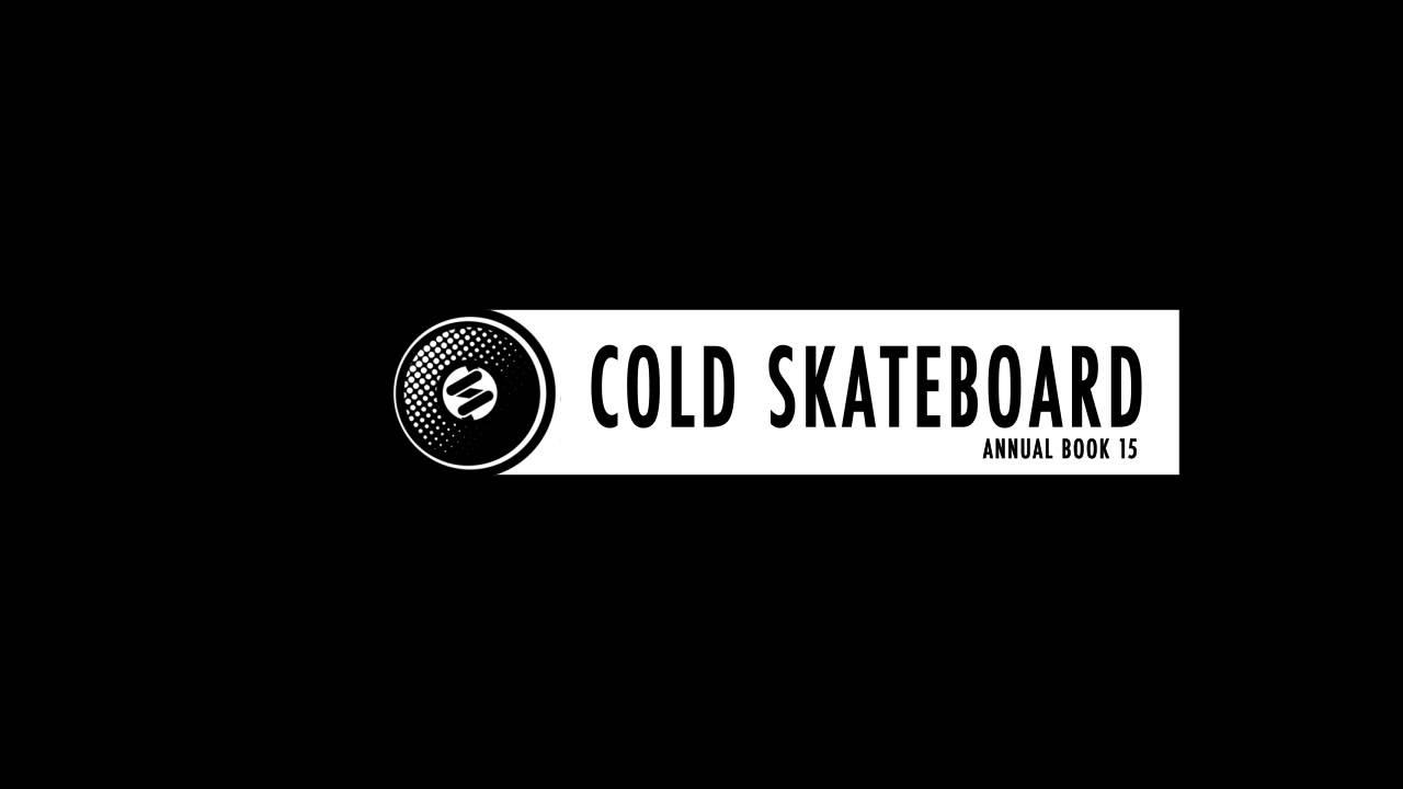 COLD SKATEBOARD ANNUAL BOOK 2015   AKIRA