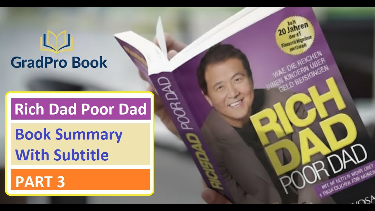 GradPro Book - Rich Dad Poor Dad: Book Summary With Subtitle - Audiobook Part 3