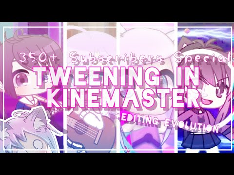 | I MADE THIS?! |Tweening in Kinemaster | Editing Evolution | REACTION | 350+ Subscribers Special |