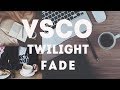 Cara Edit Twilight Fade Filter di VSCO Android dan iOS Tutorial