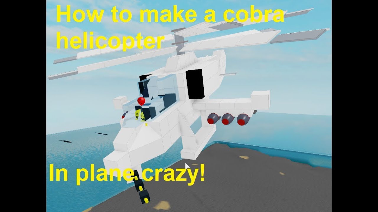 Roblox Plane Crazy Ah 1z Cobra Tutorial Youtube