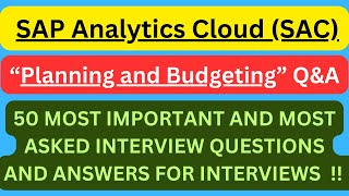 "SAP Analytics Cloud(SAC) Planning and Budgeting Q&A", 50 SAC's Planning and Budgeting interview Q&A
