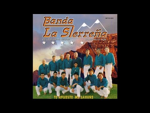 Banda La Sierrena - Te Apuesto Mi Sangre