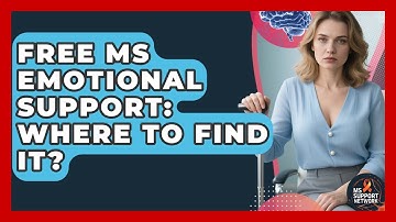 Free MS Emotional Support: Where To Find It? - MS Support Network