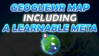 How To Make A Geoguessr Map With A Learnable Meta