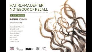 Hatırlama Defteri 2. Edisyon Sergisi 24.01 - 28.03.2026 İzmir.