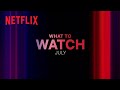 New on Netflix | July 2023