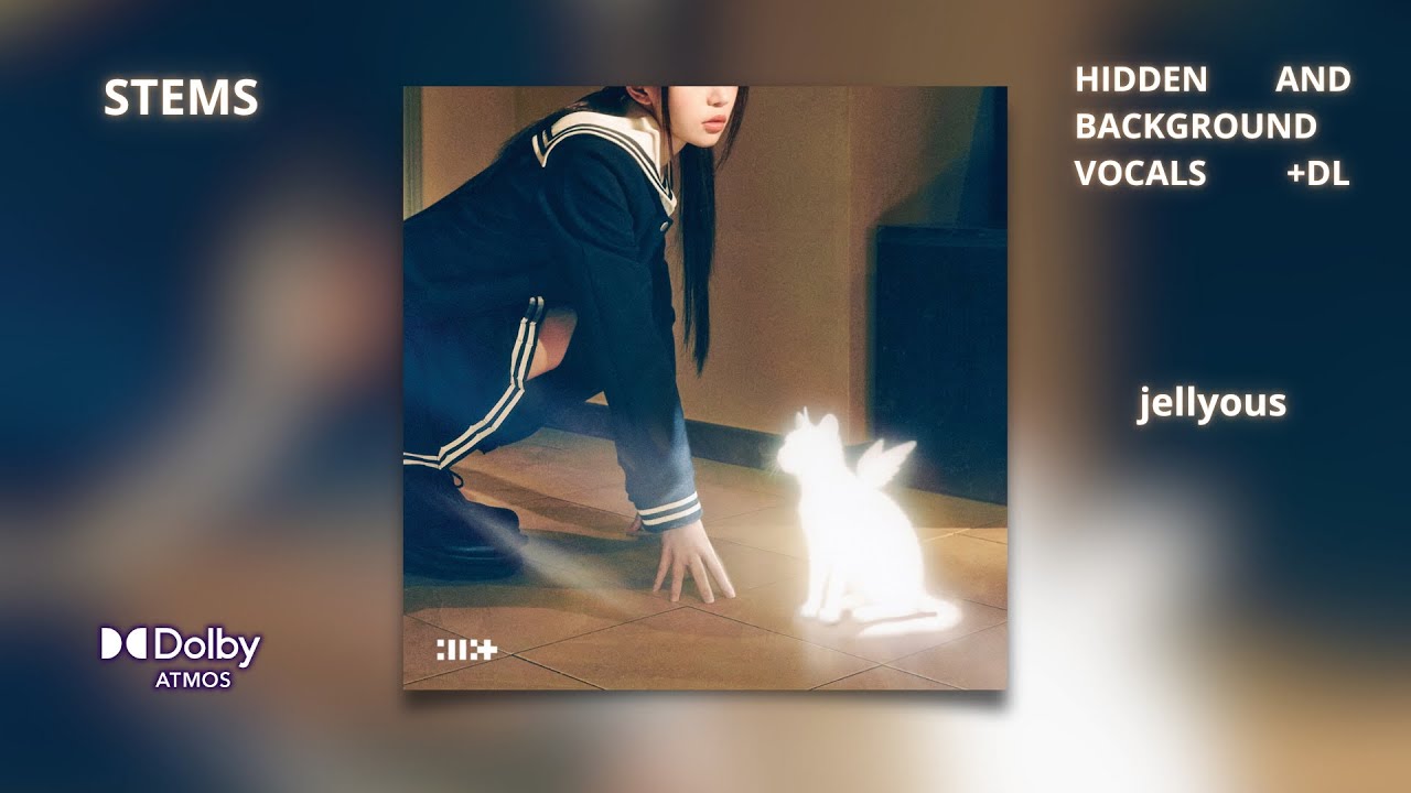 ILLIT - jellyous [Dolby Atmos Stems | Hidden and Background Vocals]