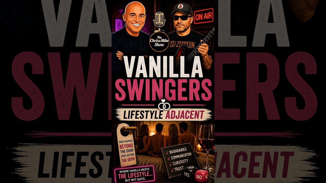 Vanilla Swingers: What Does “Lifestyle Adjacent” Really Mean? #ChrisAndMikeShow #LS #Vanilla