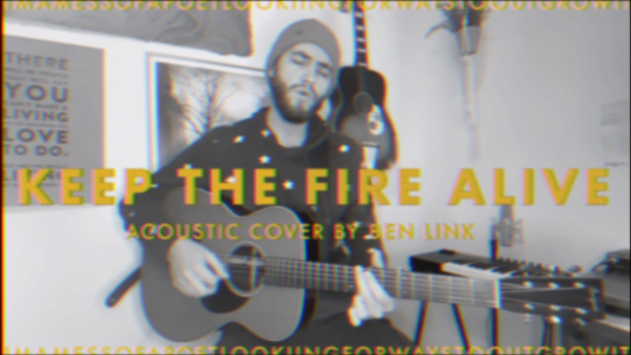Keep the Fire Alive Acoustic YouTube