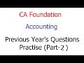 CA Foundation - (Accounting) Previous Year Questions Practise (Part-2)