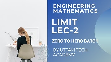 Engineering Maths for GATE/ESE Exam | Limit | Lec.2| BY UTA